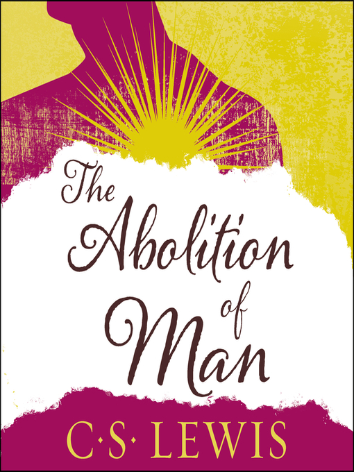 Title details for The Abolition of Man by C. S. Lewis - Wait list